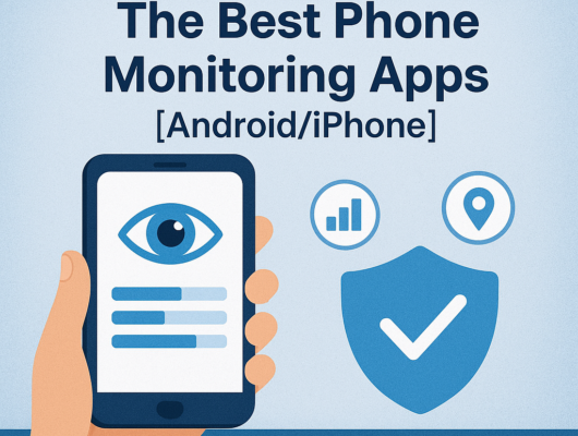The Best Phone Monitoring Apps [Android/iPhone]