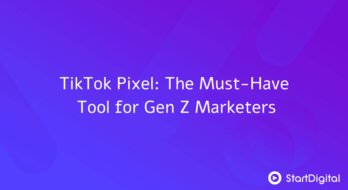 TikTok Pixel Gen Z Marketers Guide