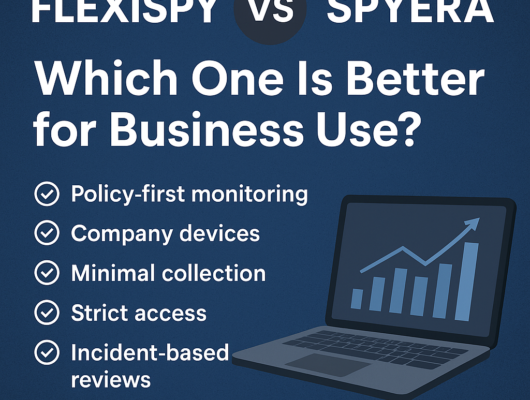 FlexiSPY vs Spyera: Which One Is Better for Business Use?