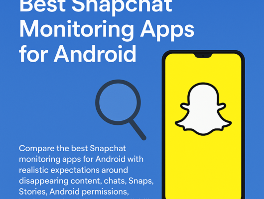 Best Snapchat Monitoring Apps for Android