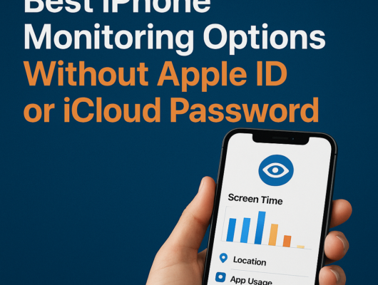 Best iPhone Monitoring Options Without Apple ID or iCloud Password