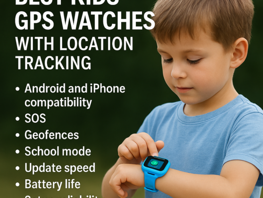 Best Kids GPS Watches with Location Tracking